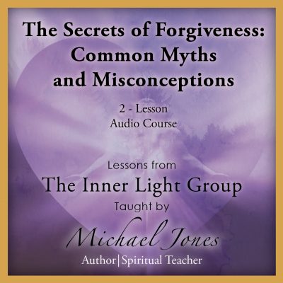 The Secrets of Forgiveness Audio Course